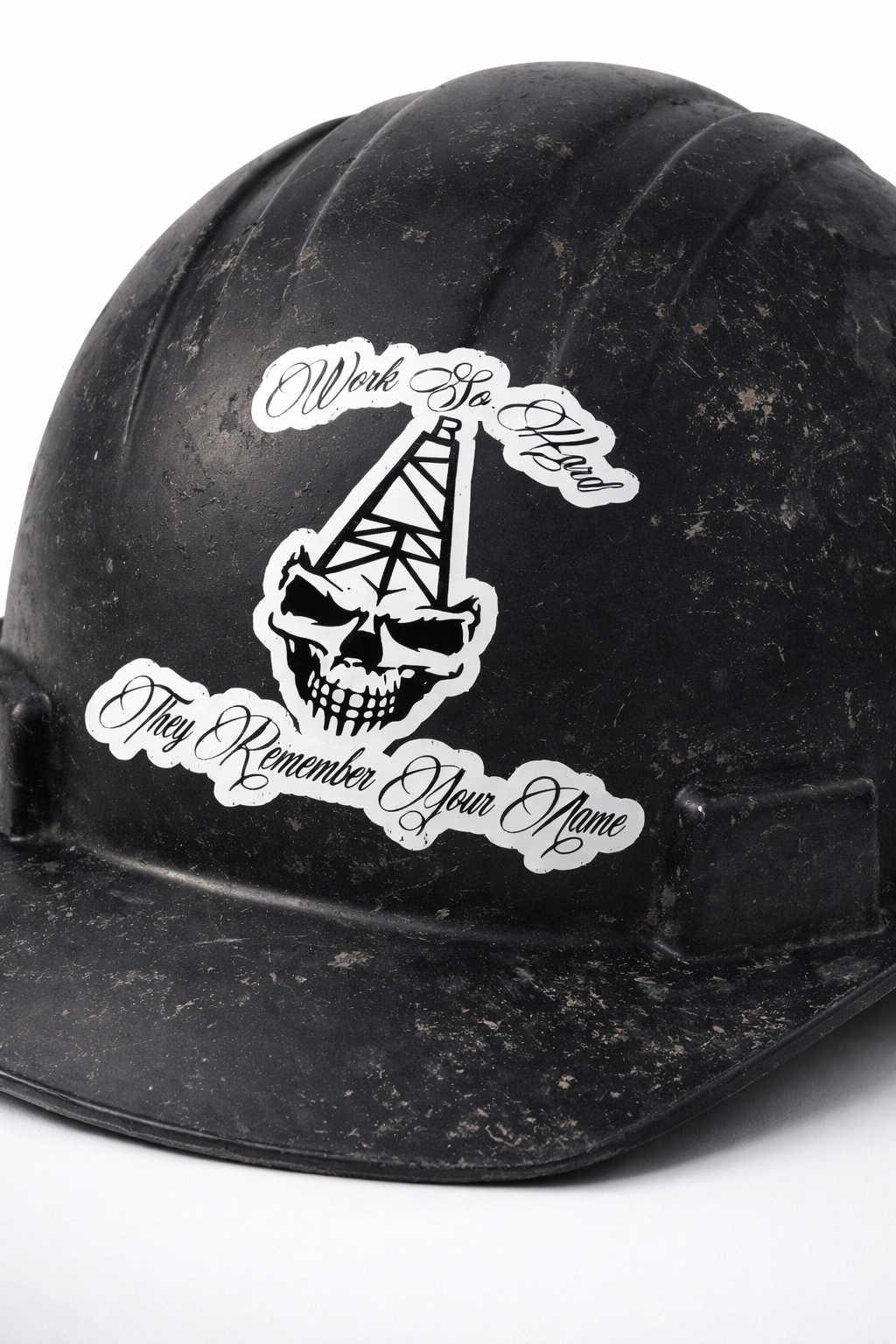 Work So Hard They Remember Your Name" Cut Sticker